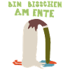 bin bisschen am ente