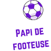 Tee-Shirt Papi Supporter footeuse