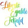 Rainbow Liberté Égalité Fraternité
