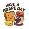 Have a grape day