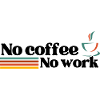 Kein Kaffee Keine Arbeit – Vintage Retro Café