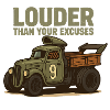 Louder than your excuses