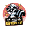 SKUNKS DON T BE AFRAID