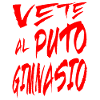 Vete al puto gimnasio