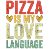 Pizza Is My Love Language