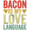 Bacon Is My Love Language