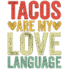 Tacos Are My Love Language