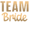 Team Bride