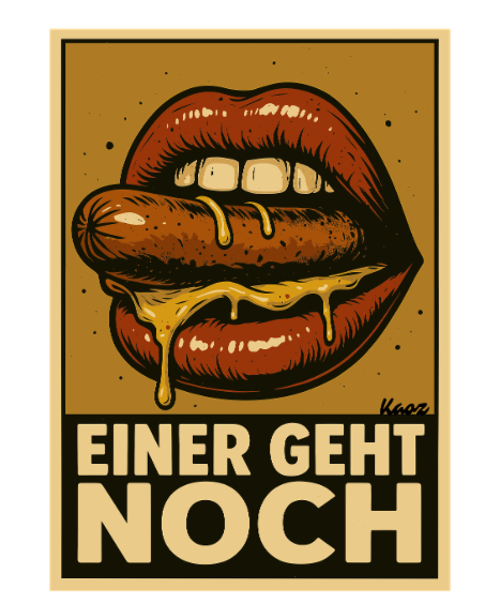 Sausage with sauce and saying „One more goes“