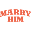 Marry Him Retro Statement
