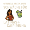Weakness for Latinas & Caipirinha