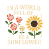 Be the Sunflower – Be Yourself