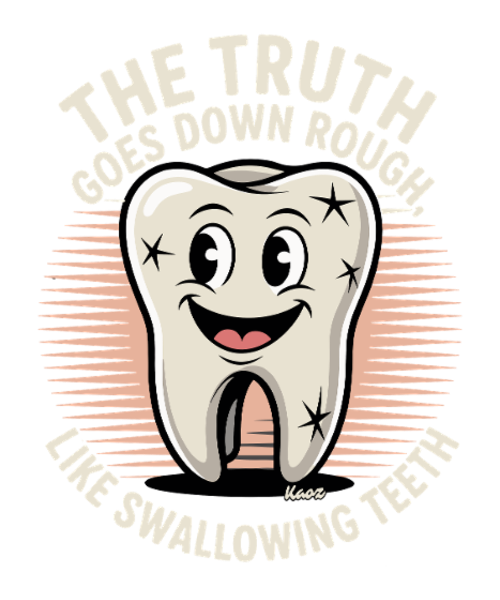 Laughing cartoon tooth with saying about truth