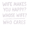 Humorous Wife Appreciation Quote Design