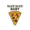 Slice Slice Baby Motivational Design