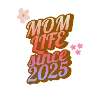 Mom Life 2025 Design