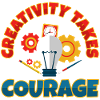 Creativity Takes Courage