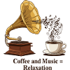 Coffee and Music = Relaxation