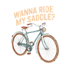 Voulez-vous monter sur ma selle ?