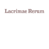 Lacrimae Rerum - Latin Philosophy Quote