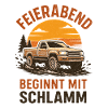 Feierabend beginnt mit Schlamm