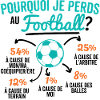 Pourquoi Je Perds au Foot ?