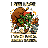 I see loot