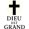 DIEU EST GRAND