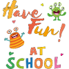 have fun at school