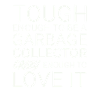 Garbage collector Crazy