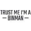 Binman Trust me