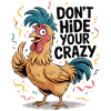 Funny Chicken Saying Shirt