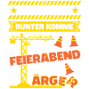 Kranfahrer Kranführer Spruch Feierabend Ärger