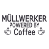 Müllwerker Powered By Coffee