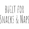 built for snacks and naps