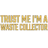Waste collector Trust me