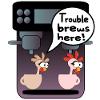 CHICKEN TROUBLE COFFEE BREW