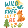 Wild Free Let it be