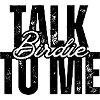 Talk Birdie To Me