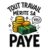 Tout Travail mérite sa paye