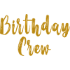 Birthday Crew