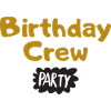 Birthday Crew