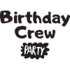 Birthday Crew