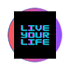 Live your Life