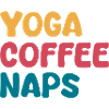 Yoga Coffee Naps Quote