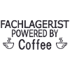 Fachlagerist Powered By Coffee