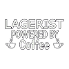Lagerist Powered By Coffee