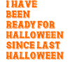 Je suis prêt pour l’Halloween