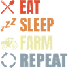 Eat Sleep Farm Repeat