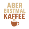 Witziges Kaffee-Motiv für Frühaufsteher